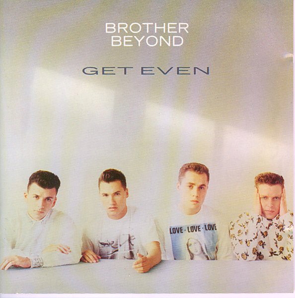 Brother Beyond Get Even Nowa
