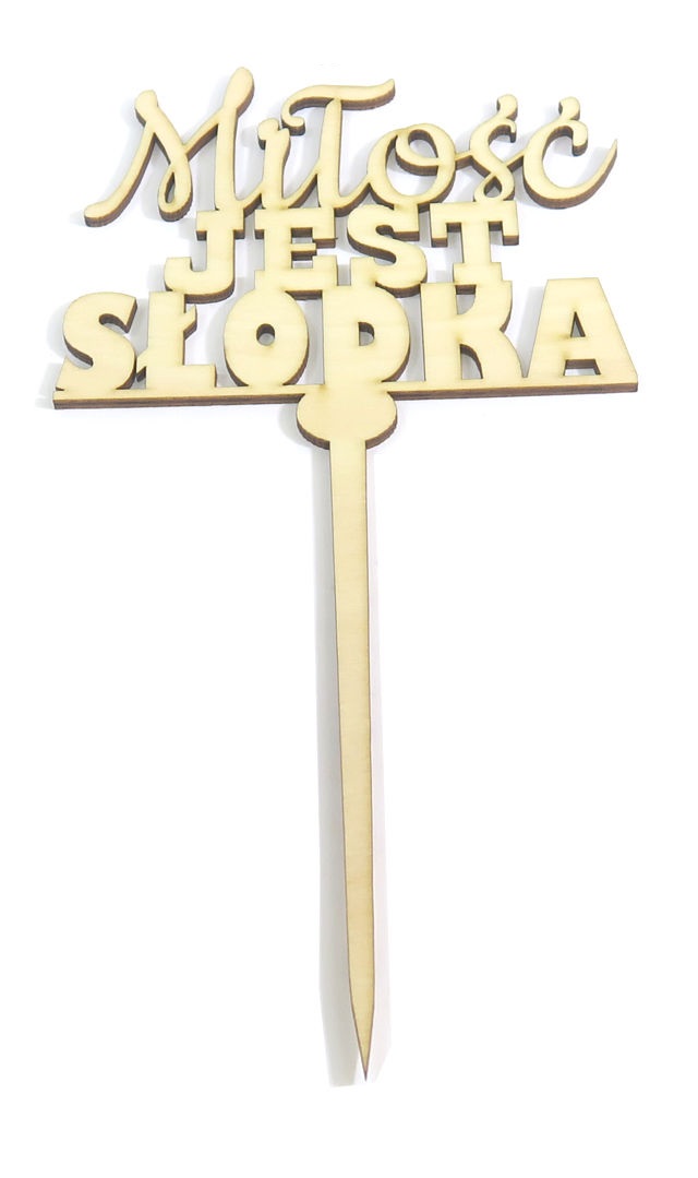 

Topper Miłość jest słodka 23.1x12.1cm Na Tort ED60