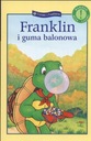 Franklin i guma balonowa Praca zbiorowa