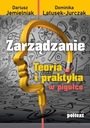 Zarządzanie Teoria i praktyka w pigułce Dariusz Jemielniak, Dominika Latusek-Jurczak