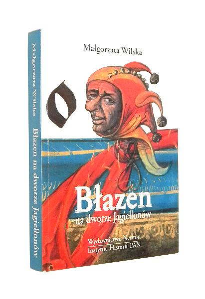 Wilska BŁAZEN NA DWORZE JAGIELLONÓW [1998] - 7426406361 - oficjalne  archiwum Allegro