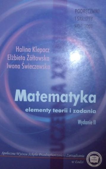 Klepacz MATEMATYKA ELEMENTY TEORII I ZADANIA