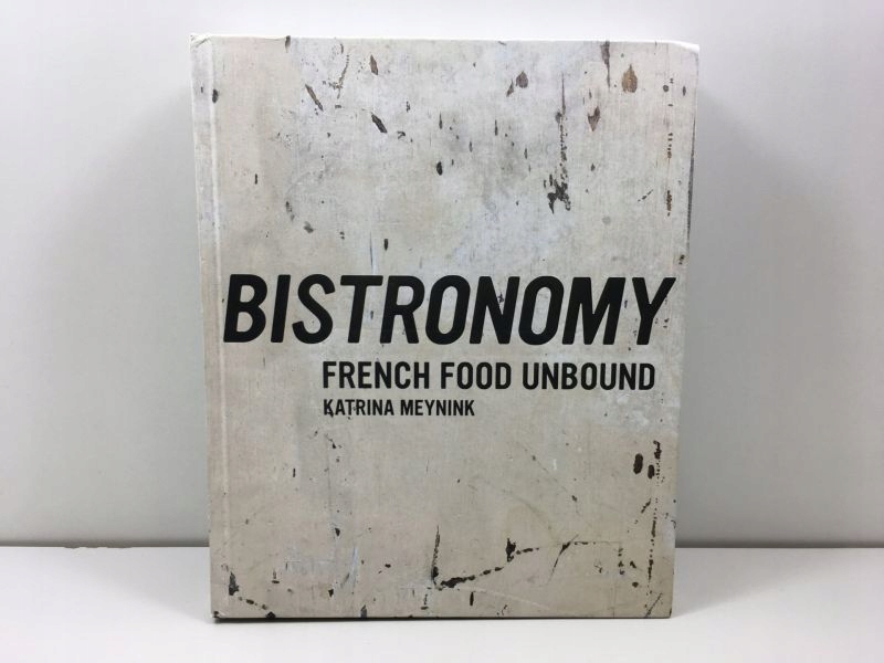 KSIĄŻKA BISTRONOMY FRENCH FOOD UNBOUND (ANGIELSKI