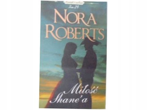 Miłość Shane'a - Nora Roberts 24h wys - 7701004727 - oficjalne ...