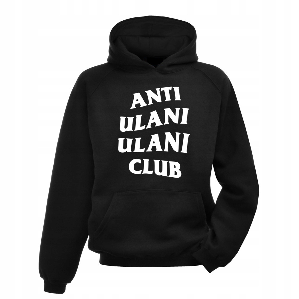 bluza z kapturem ANTI ULANI ULANI CLUB PREZENT HIT