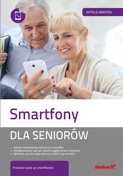 Smartfony dla seniorów Witold Wrotek
