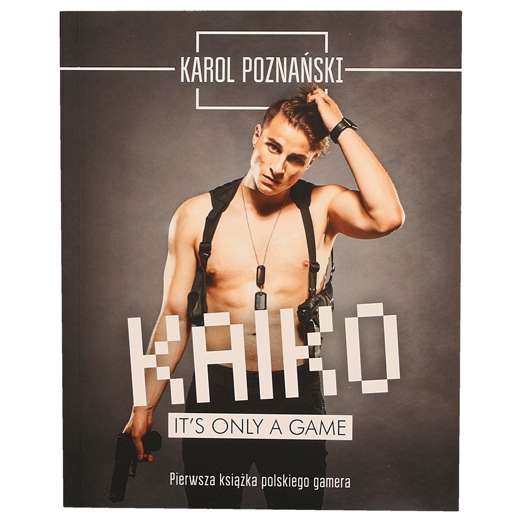 Kaiko. It's only a game Karol Poznański