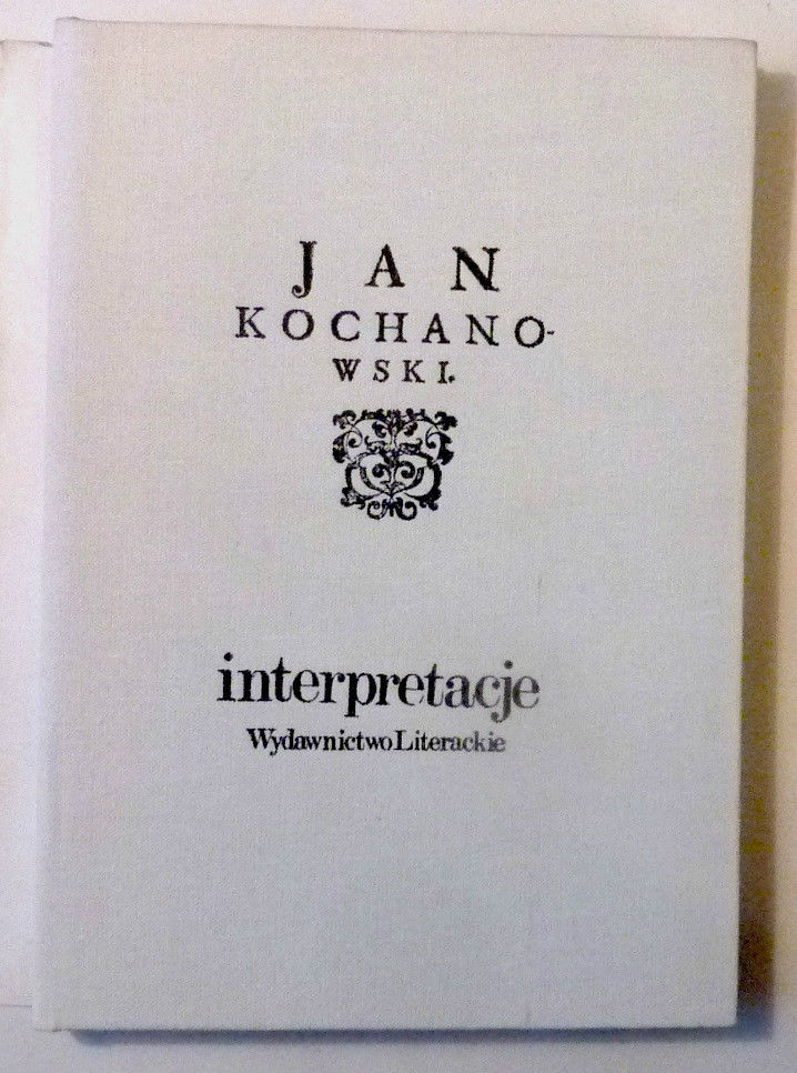 Jan KOCHANOWSKI - Interpretacje red. Jan Błoński