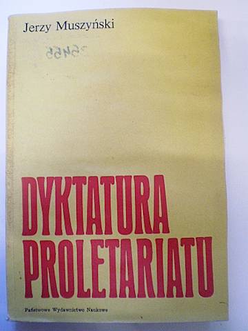 Dyktatura proletariatu - J. Muszyński 1981
