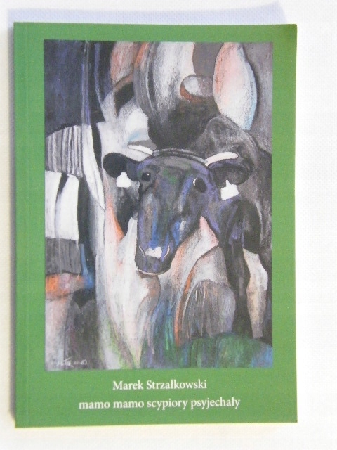 MAMO MAMO SCYPIORY PSYJECHAŁY Marek STRZAŁKOWSKI