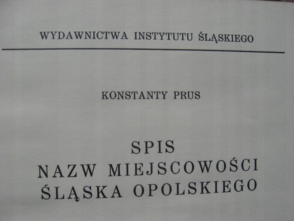 OPOLE BYTOM Spis miejscowości NAZWY NIEMIECK 1939