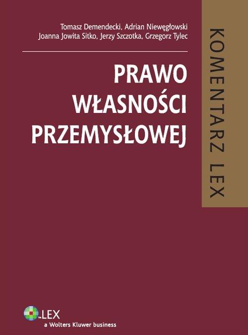 Prawo własności przemysłowej Komentarz Demendecki