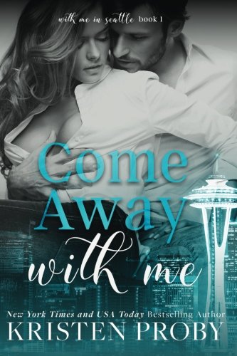 Kristen Proby Come Away With Me Volume 1 With Me I