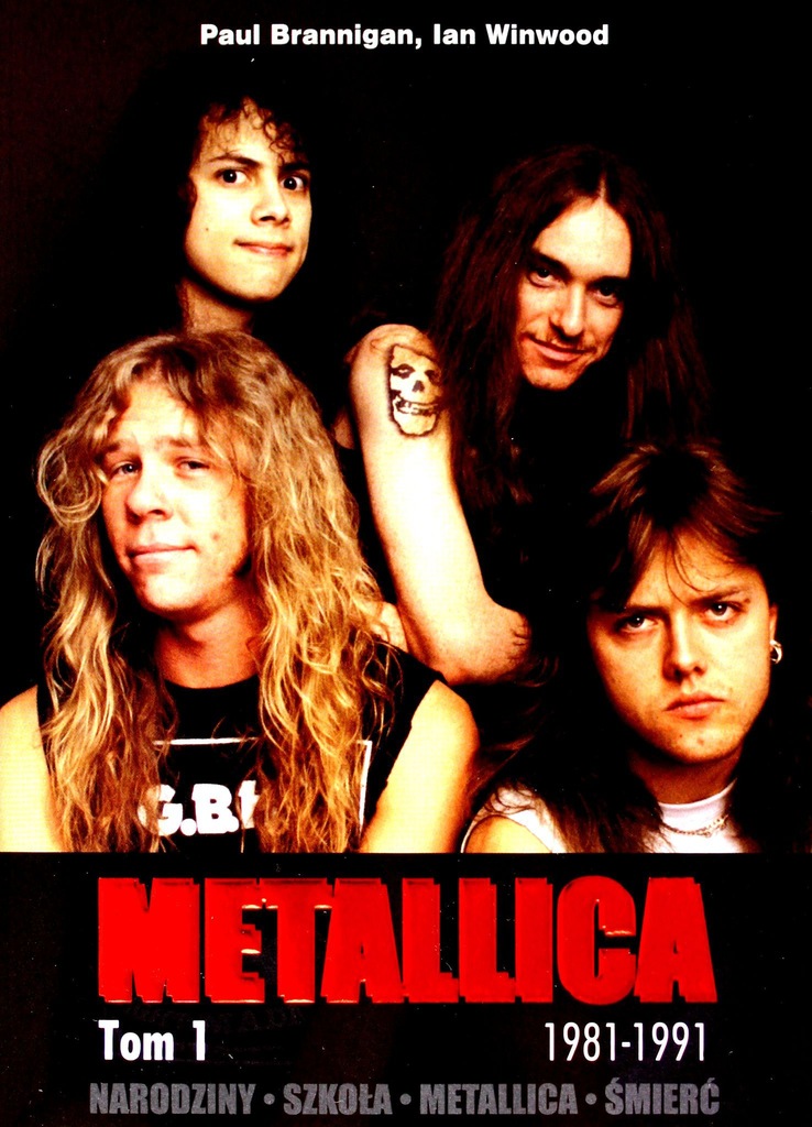 METALLICA TOM 1 - Brannigan Paul, Winwood Ian KSI