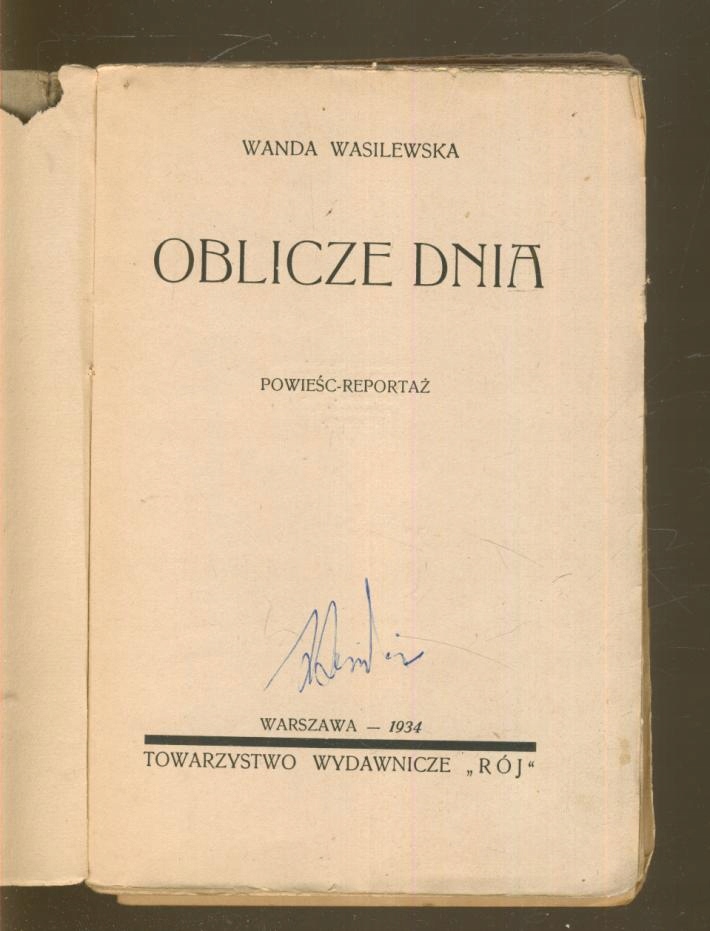 OBLICZE DNIA; Wanda Wasilewska; I wydanie; 1934