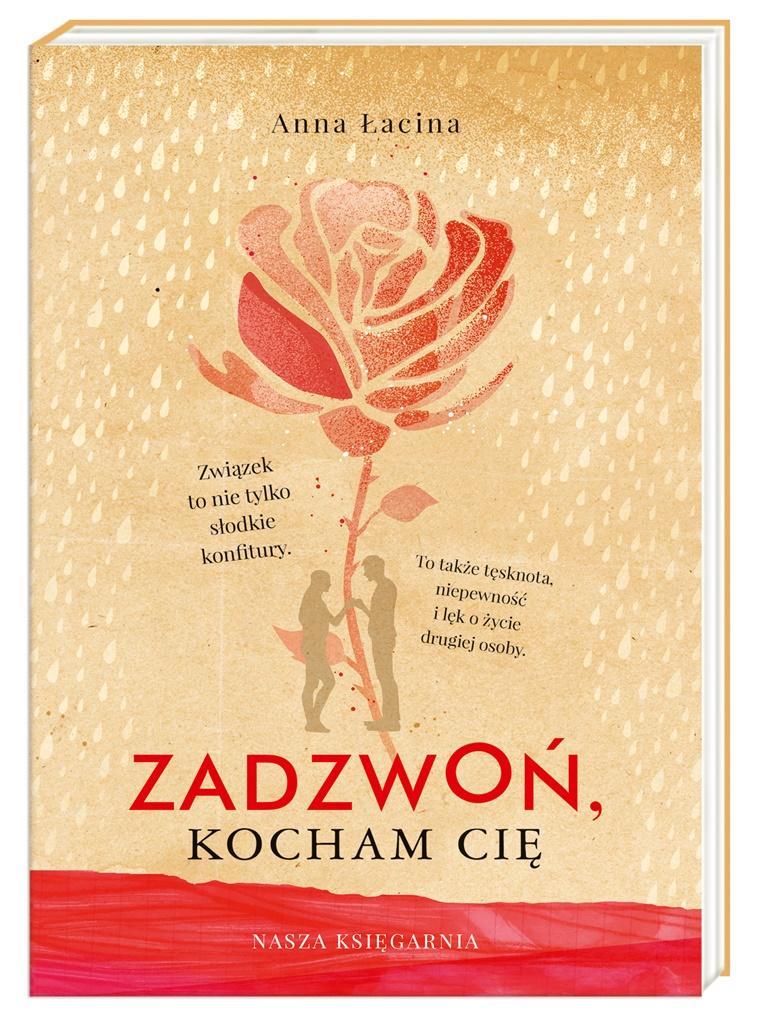 ZADZWOŃ, KOCHAM CIĘ, ANNA ŁACINA