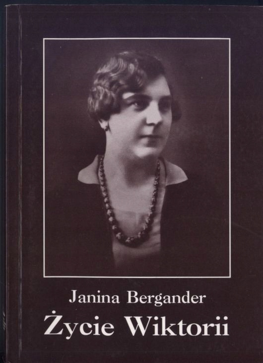 Janina Bergander - Życie Wiktorii