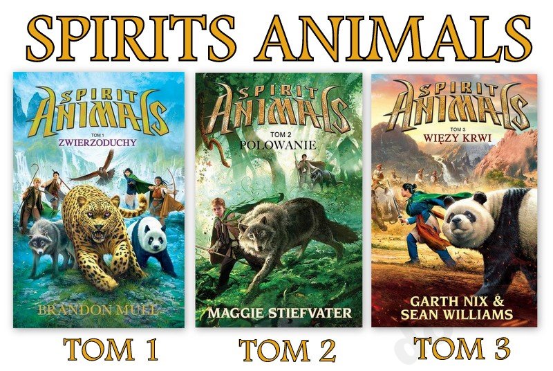 Seria SPIRIT ANIMALS TOM 1,2,3 FANTASY DLA DZIECI