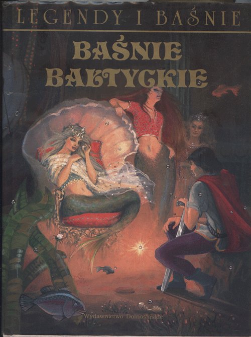 Baśnie Bałtyckie- Opr. Milos Maly- seria Legendy i