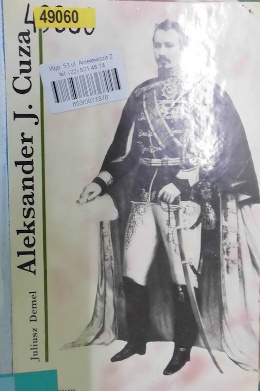 Aleksander Jan Cuza książę Rumunii - Juliusz Demel