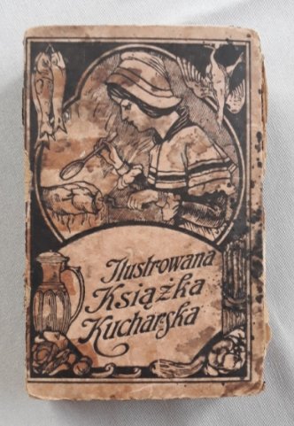 Antyk przedwojenna Ilustrowana Książka Kucharska