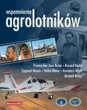 Rożen Przemysław  - Wspomnienia agrolotników