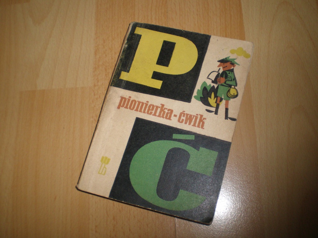 Pionierka ćwik - harcerstwo - książka czysta !