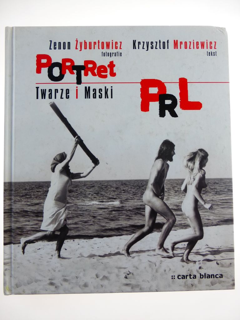 Portret PRL Twarze i Maski - Zenon Żyburtowicz