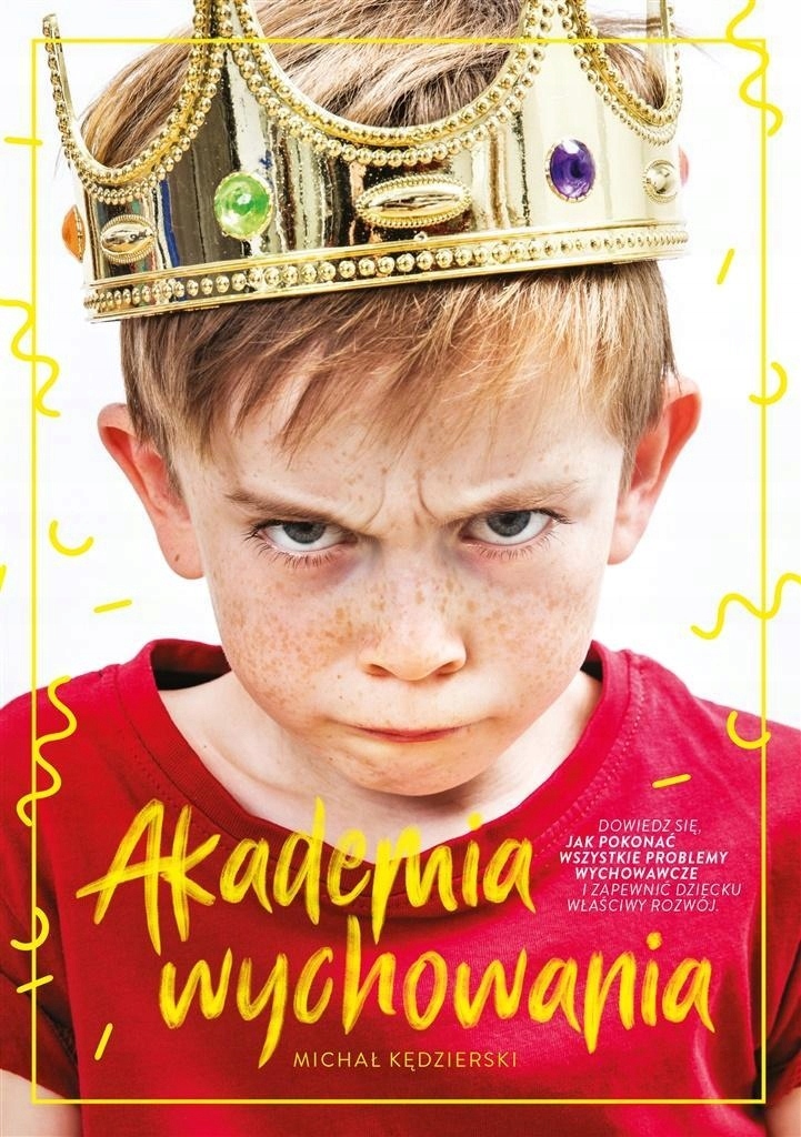 AKADEMIA WYCHOWANIA, MICHAŁ KĘDZIERSKI