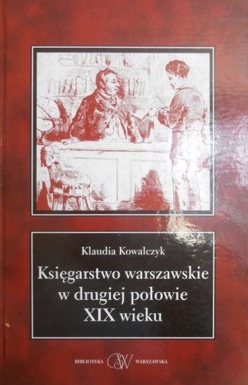 Księgarstwo warszawskie w drugiej połowie XIX