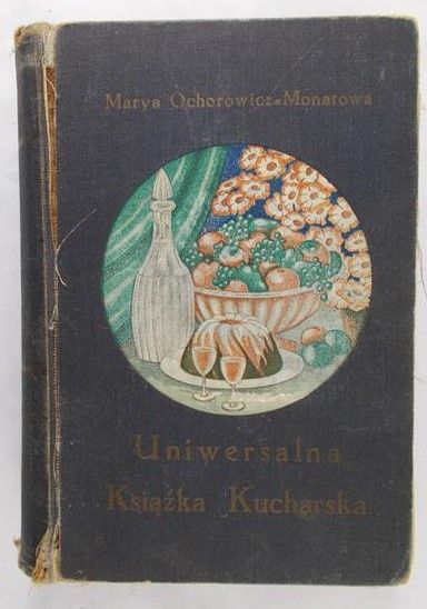 Uniwersalna książka kucharska, ok 1910 r.