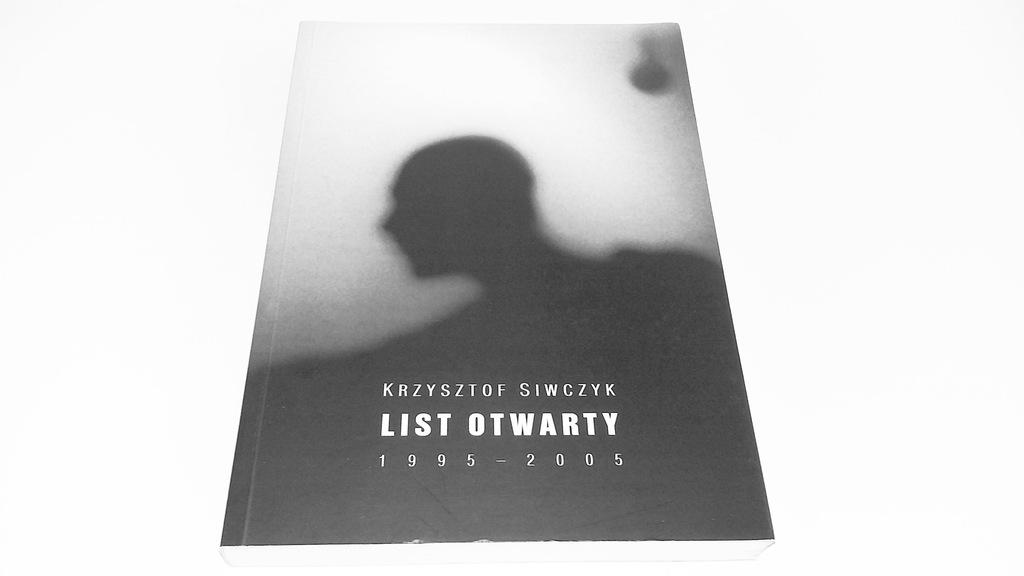 Krzysztof SIWCZYK List otwarty [Wiersze zebrane]