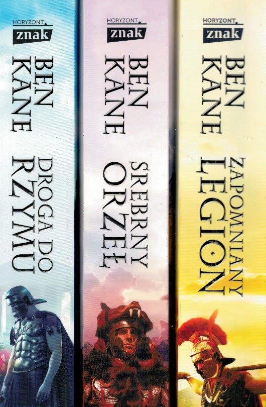 Trylogia Kroniki Zapomnianego Legionu - Ben Kane