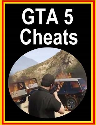 GTA 5 Cheats: GTA 5 Cheats for PS, Xbox, PC: Al...