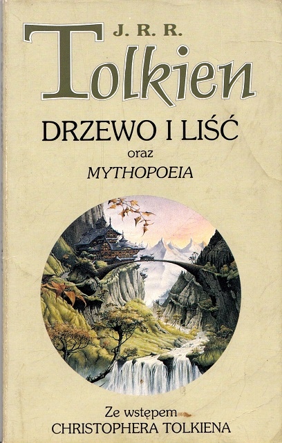 J.R.R. TOLKIEN - DRZEWO I LIŚĆ ORAZ MYTHOPOEIA