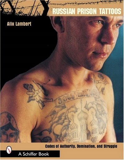 Russian Prison Tattoos ALIX LAMBERT
