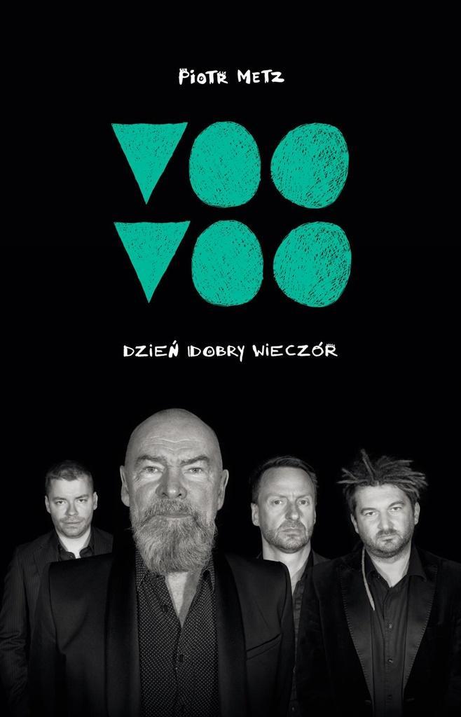 VOO VOO. DZIEŃ DOBRY WIECZÓR, PIOTR METZ