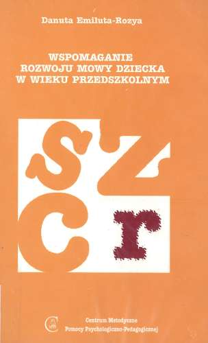 Wspomaganie rozwoju mowy dziecka ** Emiluta-Rozya