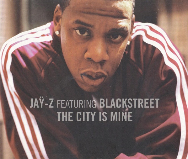 JAY-Z ft. BLACKSTREET - The City Is Mine [Maxi CD]