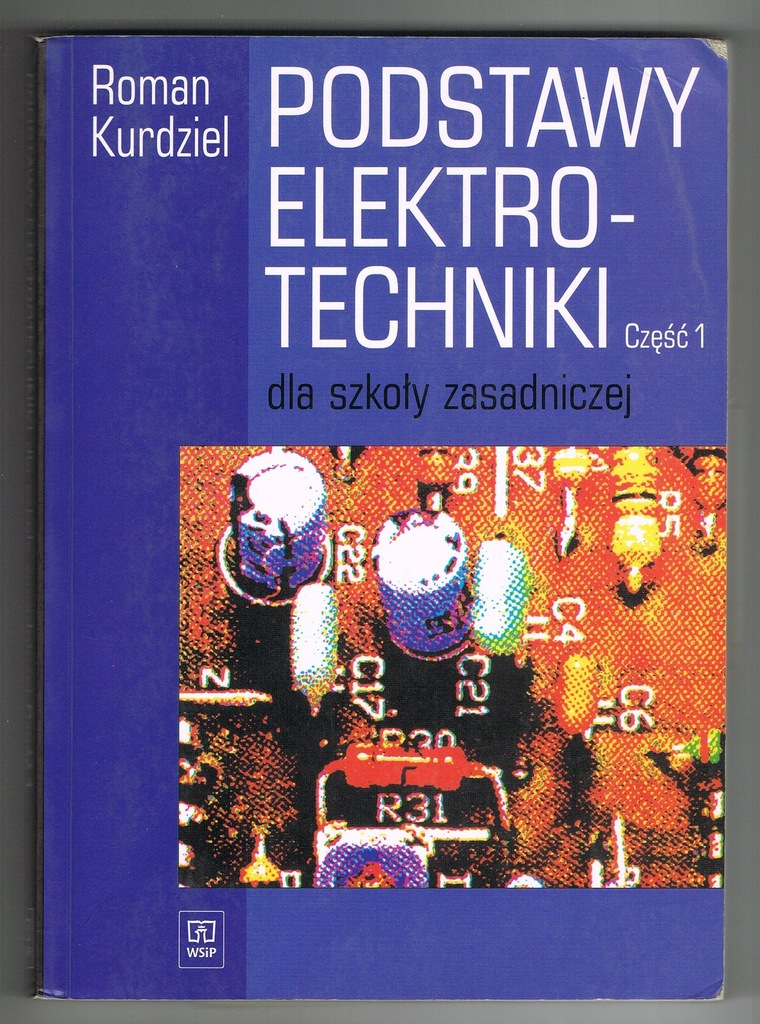 Podstawy elektrotechniki Część 1 Kurdziel WSIP ZSZ