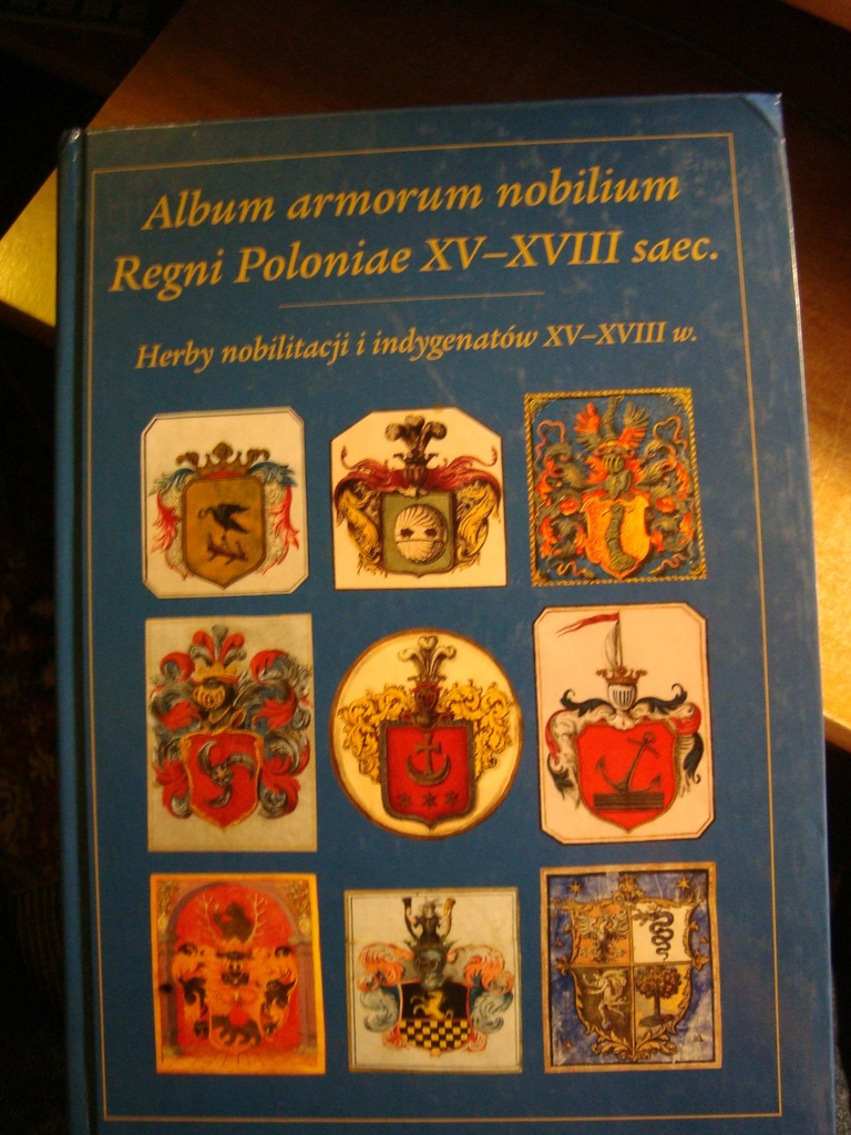 Album armorum nobilium Regni Poloniae XV-XVII