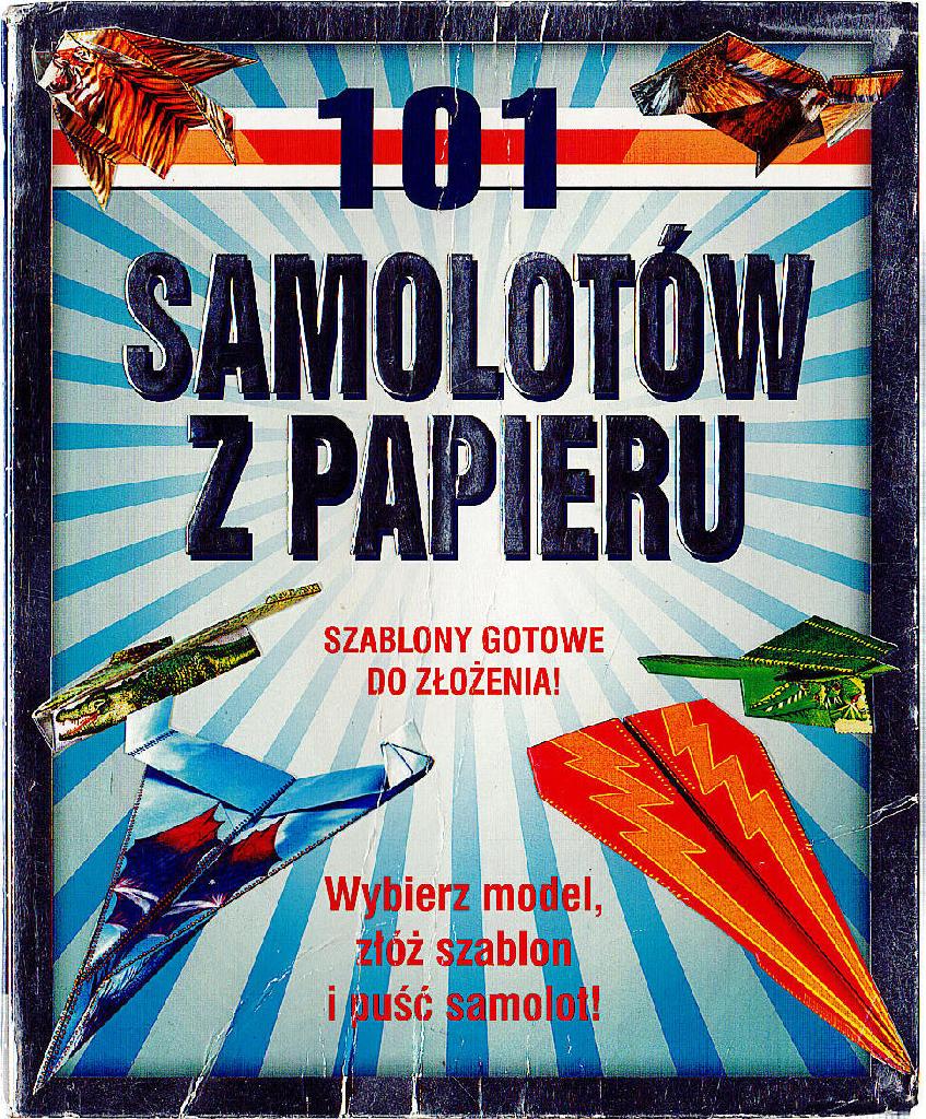 Dean Mackey - 101 samolotów z papieru - szablony