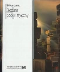 Ernesto Laclau - Rozum populistyczny
