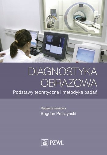 Diagnostyka Obrazowa Bogdan PruszyŃski Nowa 7544429435 Oficjalne Archiwum Allegro 8764