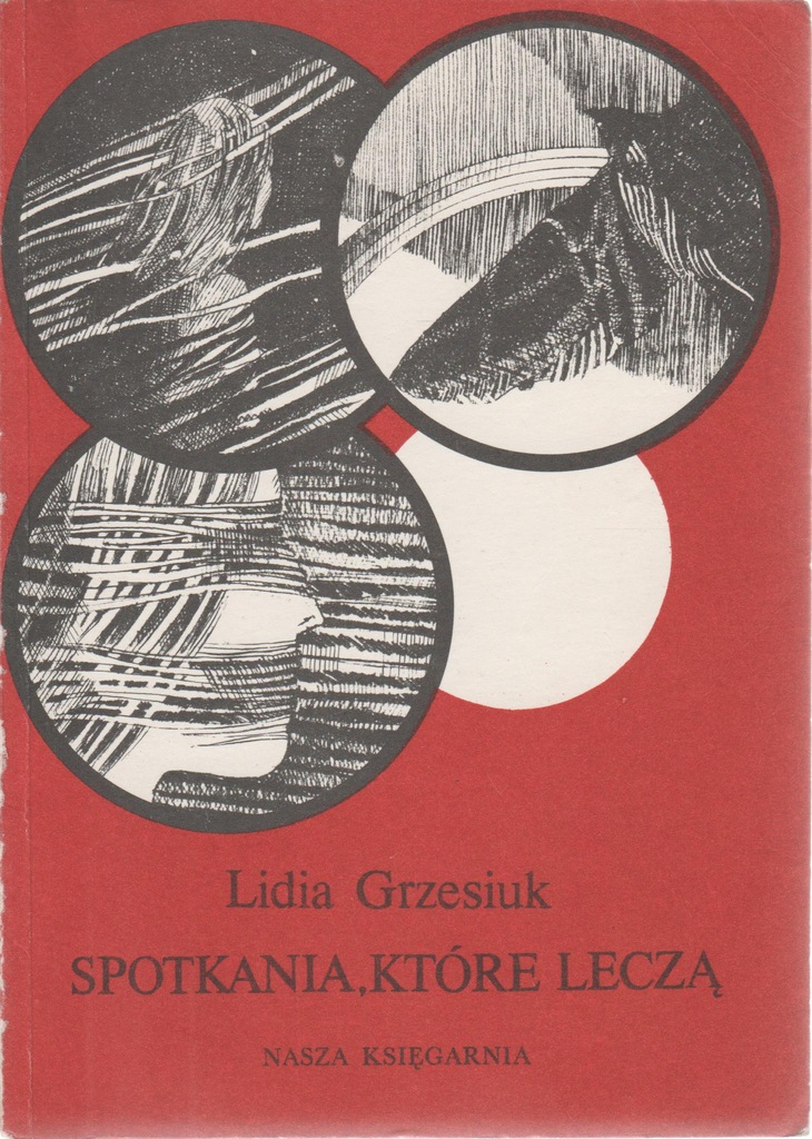 SPOTKANIA KTÓRE LECZĄ Lidia Grzesiuk PSYCHOTERAPIA
