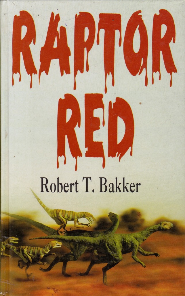 RAPTOR RED ROBERT T. BAKKER