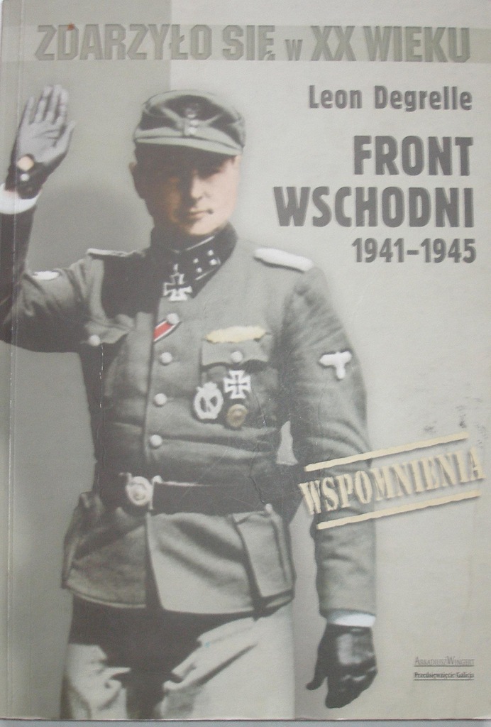 LEON DEGRELLE FRONT WSCHODNI 1941 1945 poprawione 