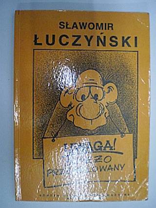 Uwaga! Świeżo przemalowany - Sławomir Łuczyński