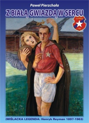 Paweł Pierzchała  - Z Białą Gwiazdą w sercu