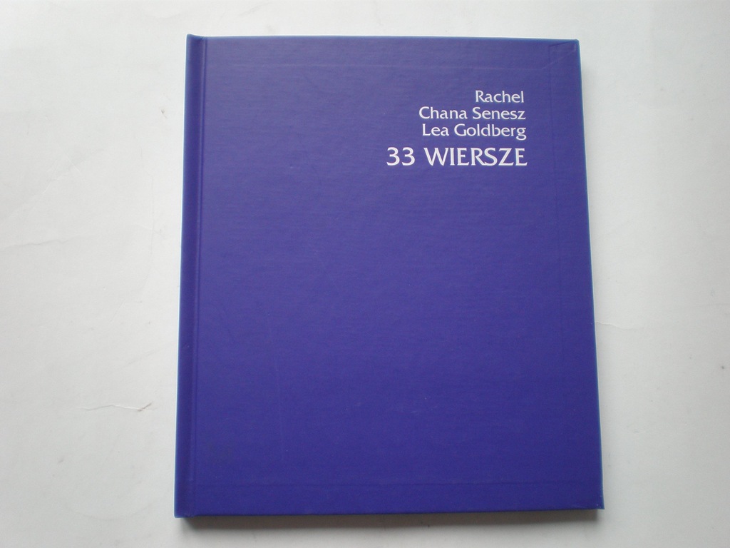 33 WIERSZE RACHEL SENESZ GOLDBERG
